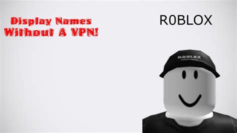 how to get roblox display names without a vpn